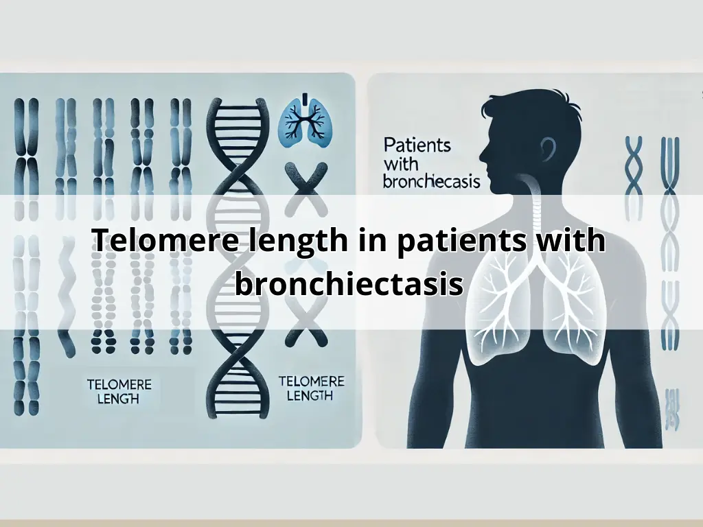 Telomere length in patients with bronchiectasis